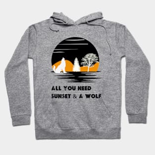 ALL YOU NEED sunset & A WOLF Hoodie